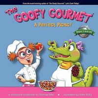 The Goofy Gourmet: A Perfect Picnic! 0980075238 Book Cover