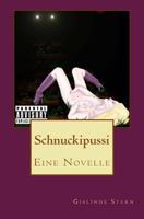 Schnuckipussi: Eine Novelle 1500334340 Book Cover