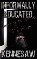 Informally Educated: True Tale of Child Abuse, Survival and Murder 0984418342 Book Cover