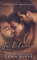 In Between: A Steamy MMF Bisexual Menage Romance 1955635080 Book Cover