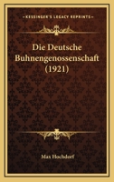 Die Deutsche Buhnengenossenschaft (1921) 1168428785 Book Cover