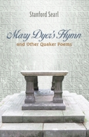 Mary Dyer's Hymn and Other Quaker Poems 1948461366 Book Cover
