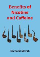 Benefits of Nicotine and Caffeine 0915330261 Book Cover