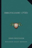 Abbotscourt (1920) 1164557793 Book Cover