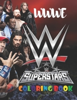 WWE Superstars: Coloring Book for Kids and Adults with Fun, Easy, and Relaxing B08Y49Z4JK Book Cover