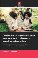 Fundamentos espirituais para uma educação religiosa e moral transformadora 6206407020 Book Cover