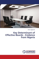 Key Determinant of Effective Boards - Evidence from Nigeria 3659510114 Book Cover