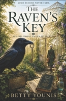 The Raven's Key: A Bellmont Raven Mystery (The Bellmont Raven Mysteries) B0H8FNQNRD Book Cover