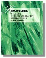 Delmar's Clinical Laboratory Manual Series: Hematology (Clinical Laboratory Manual Series) 0827363737 Book Cover