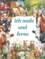 ich male und lerne: Bauernhof (German Edition) B0DX7GW539 Book Cover