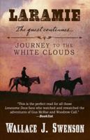 Laramie: Journey to the White Clouds 1432831372 Book Cover