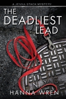 The Deadliest Lead (Jenna Stack Mysteries) B0CHKY19GQ Book Cover