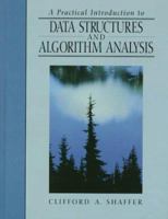 Practical Introduction to Data Structures and Algorithm Analysis, A (C++ Edition)