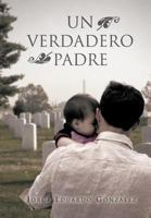 Un Verdadero Padre 1463315198 Book Cover