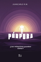 Púrpura (Maquinas Soñadoras) (Spanish Edition) B0GXL21PLM Book Cover