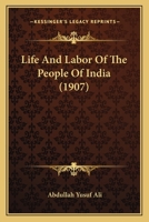 Life And Labor Of The People Of India 0548803285 Book Cover