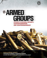 Armed Groups: Studies in National Security, Counterterrorism, and Counterinsurgency 1884733522 Book Cover