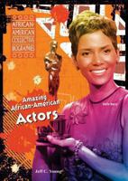 Amazing African-American Actors 1598451359 Book Cover