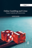Online Gambling and Crime: Causes, Controls and Controversies 0367600528 Book Cover