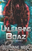 Unleashing Boaz B09NRF3BBT Book Cover