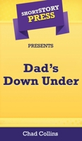 Short Story Press Presents Dad's down Under 1648910998 Book Cover