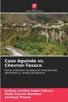 Caso Aguinda vs. Chevron-Texaco 6206861791 Book Cover