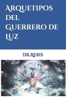 Arquetipos del Guerrero de Luz B096TN8RVC Book Cover
