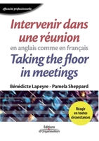 Intervenir dans une réunion en anglais comme en français: Taking the floor in meetings 2708129066 Book Cover