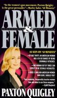 Armed and Female: Twelve Million American Women Own Guns, Should You? 0312951507 Book Cover