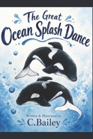 The Great Ocean Splash Dance B0H7JBSLCQ Book Cover