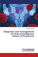 Diagnosis and management of early premalignant lesions of Ectocervix 6139577926 Book Cover