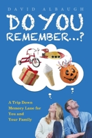 Do You Remember...?: A Trip Down Memory Lane for You and Your Family 1098363140 Book Cover