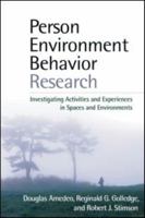 Person-Environment-Behavior Research: Investigating Activities and Experiences in Spaces and Environments 1593858701 Book Cover