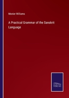 A Practical Grammar of the Sanskrit Language 3752581360 Book Cover
