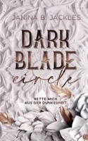 Darkblade Circle -THE GENTLEMEN LEAGUE-: Rette mich aus der Dunkelheit, Band 1 (German Edition) 338439870X Book Cover
