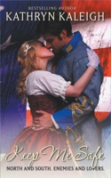 Keep Me Safe (Southern Belle Civil War Romance) B0BFJZK5SZ Book Cover