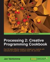 Processing 2: Creative Programming Cookbook 1849517940 Book Cover
