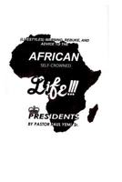 African Self-Crowned Life Presidents 1468073761 Book Cover