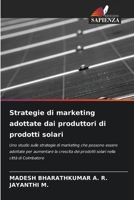Strategie di marketing adottate dai produttori di prodotti solari (Italian Edition) 6208560187 Book Cover