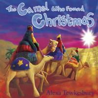 The Camel Who Found Christmas - Mini Book 1853455644 Book Cover