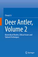 Deer Antler, Volume 2: Biomedical Models, Ethical Issues and Tailored Techniques 9819252903 Book Cover