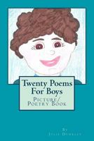 Twenty Poems For Boys: Picture/ Poetry Book 1523478861 Book Cover