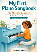 My First Piano Songbook 1291667709 Book Cover