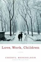 Love, Work, Children 0375760695 Book Cover