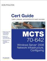 McTs 70-642 Cert Guide: Windows Server 2008 Network Infrastructure, Configuring 0789748304 Book Cover