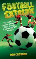 Football Extreme 1843583186 Book Cover