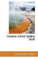 Common School Spelling Book 0469599405 Book Cover