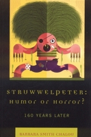Struwwelpeter: Humor or Horror?: 160 Years Later 0739116649 Book Cover