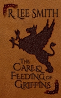 The Care and Feeding of Griffins B0GDKYY7WC Book Cover