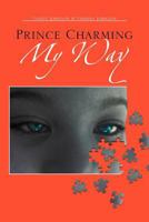 Prince Charming My Way 147710058X Book Cover